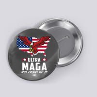 Ultra Maga And Proud Of It USA Eagle Button