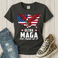 Ultra Maga And Proud Of It USA Eagle Womens T-Shirt