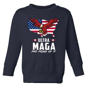 Ultra Maga And Proud Of It USA Eagle Toddler Sweatshirt