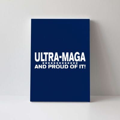 Ultra MAGA And Proud Of It Anti Biden Canvas