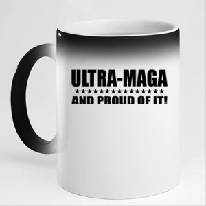 Ultra Maga And Proud Of It 11oz Black Color Changing Mug