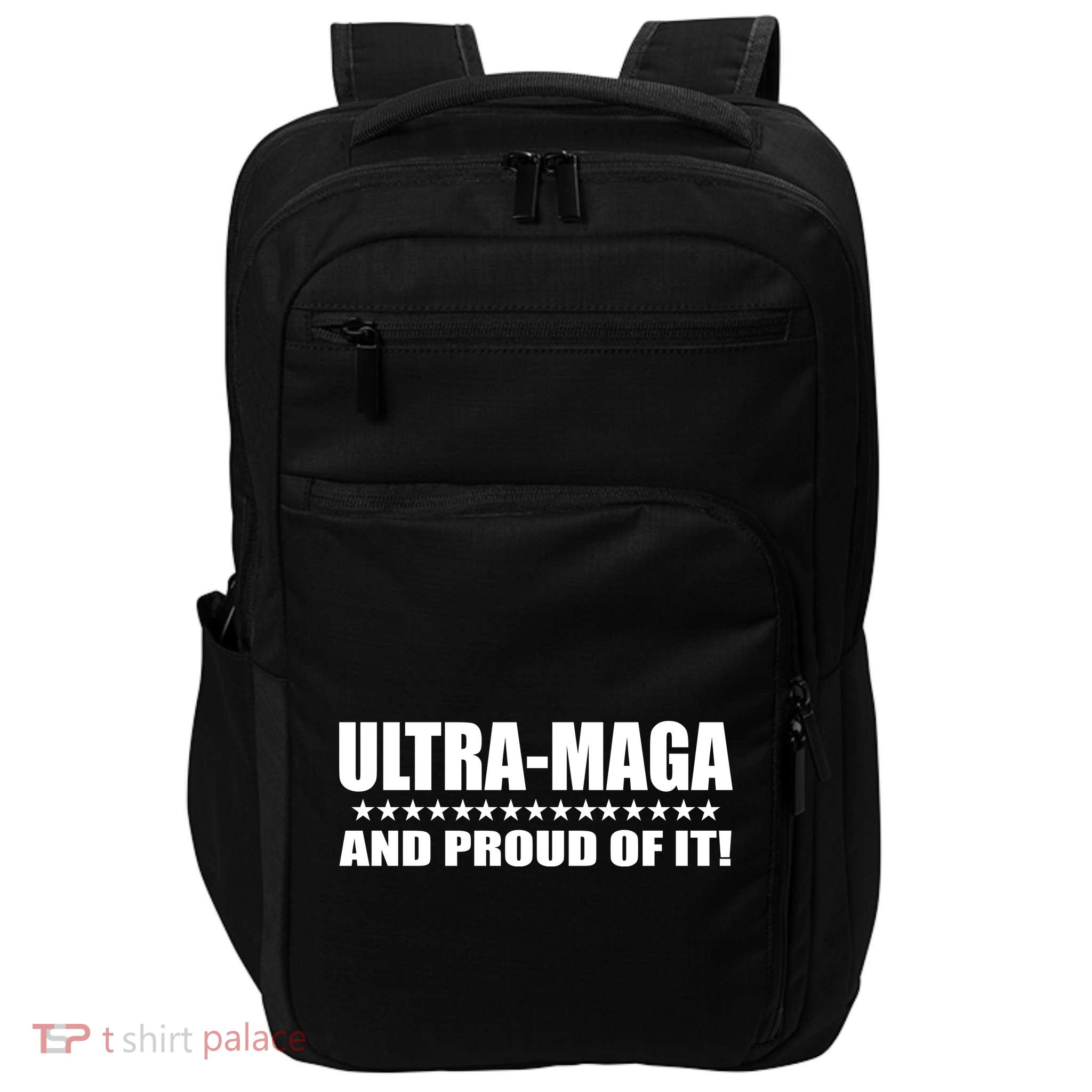 Ultra Maga And Proud Of It Impact Tech Backpack