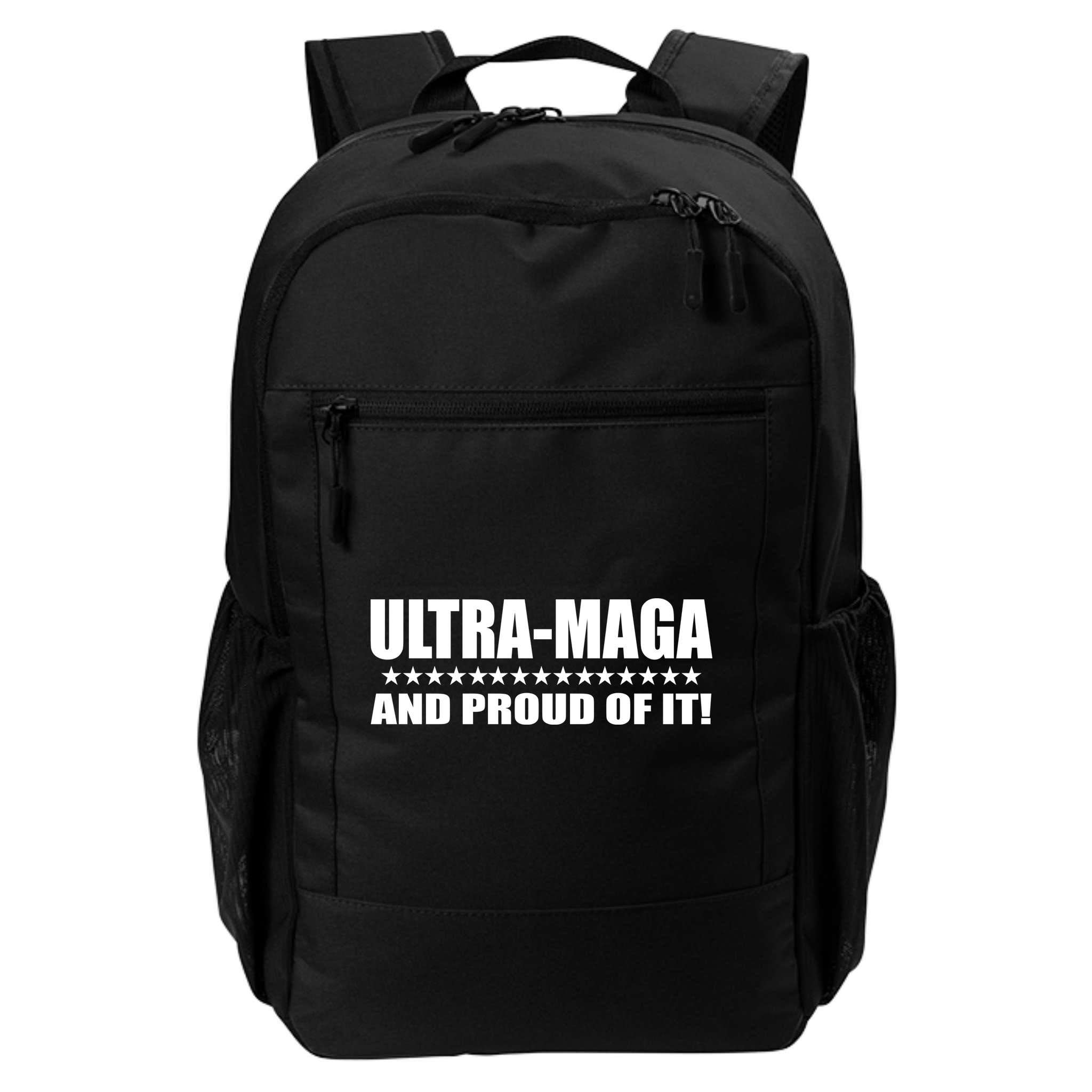 Ultra Maga And Proud Of It Backpack