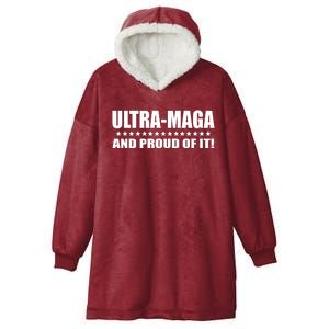 Ultra Maga And Proud Of It Hooded Wearable Blanket