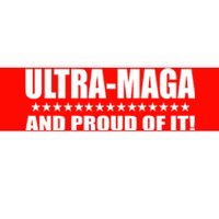 Ultra Maga And Proud Of It Bumper Sticker