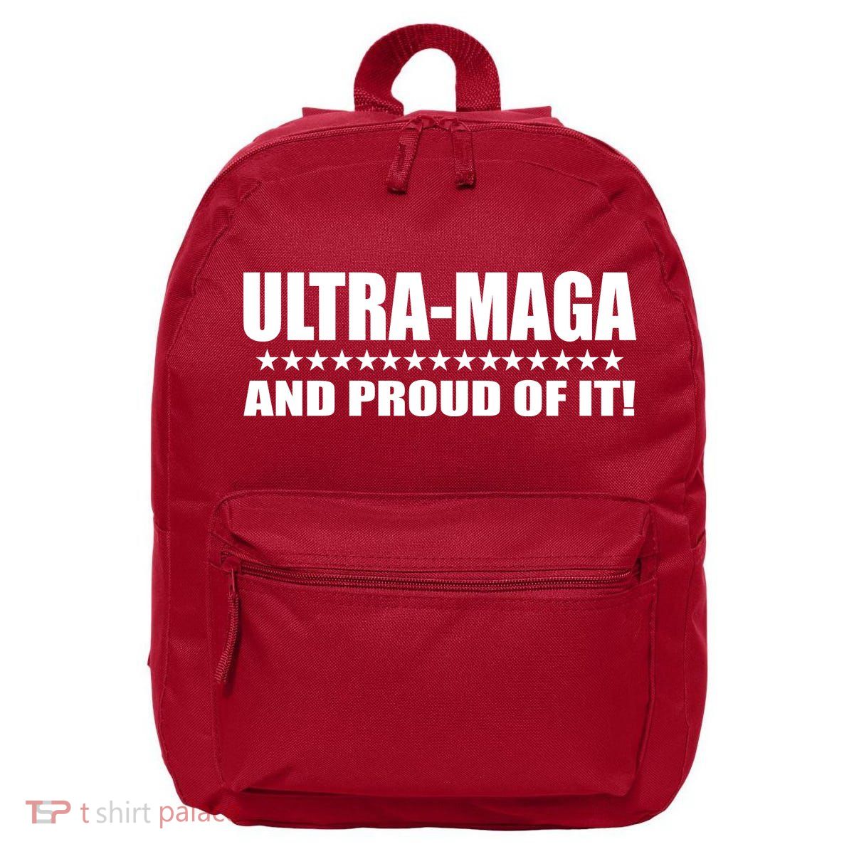 Ultra Maga And Proud Of It 16 in Basic Backpack