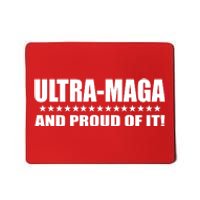 Ultra Maga And Proud Of It Mousepad