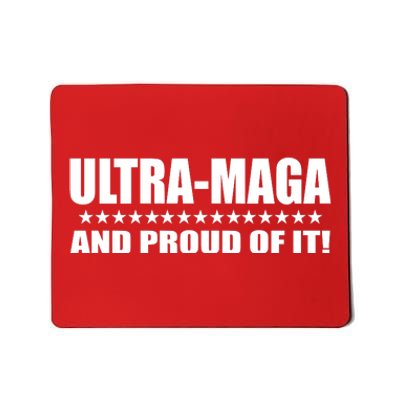 Ultra Maga And Proud Of It Mousepad