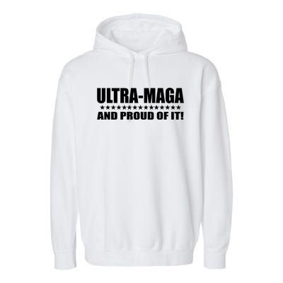 Ultra Maga And Proud Of It Garment-Dyed Fleece Hoodie