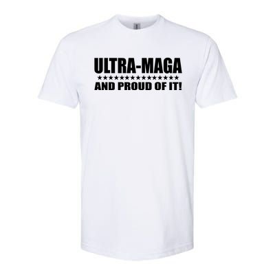 Ultra Maga And Proud Of It Softstyle CVC T-Shirt