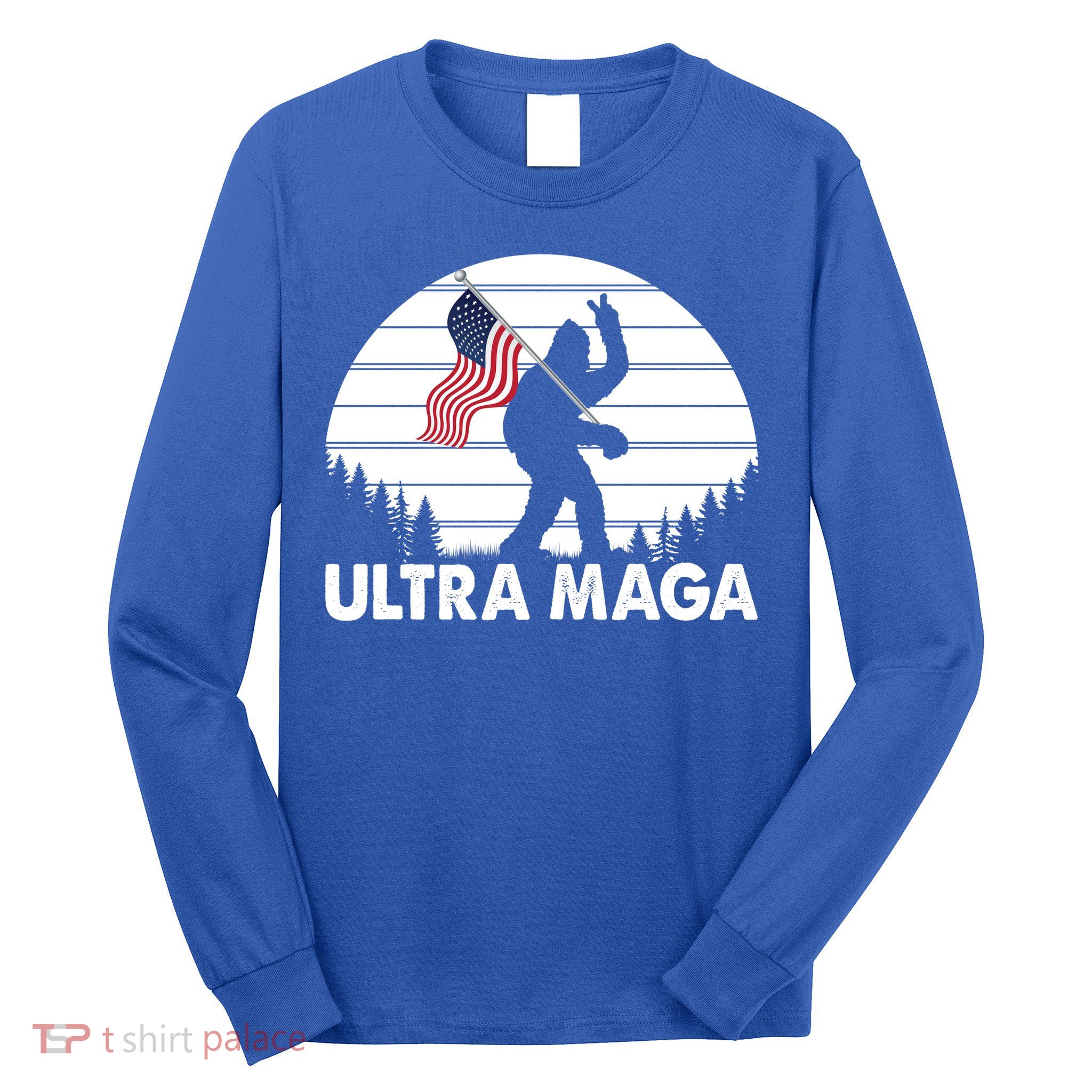 Ultra Maga Big Foot Sasquatch Long Sleeve Shirt