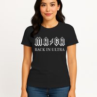 Ultra MAGA Back In Ultra Womens T-Shirt