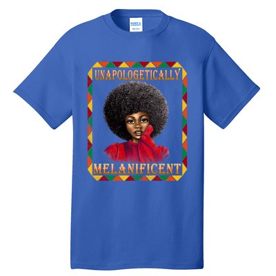 Unapologetically Melanificent Black History Black Magic Gift Tall T-Shirt