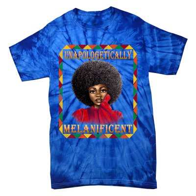 Unapologetically Melanificent Black History Black Magic Gift Tie-Dye T-Shirt