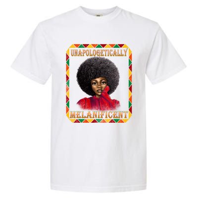 Unapologetically Melanificent Black History Black Magic Gift Garment-Dyed Heavyweight T-Shirt