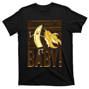 Undress Me Baby Banana T-Shirt