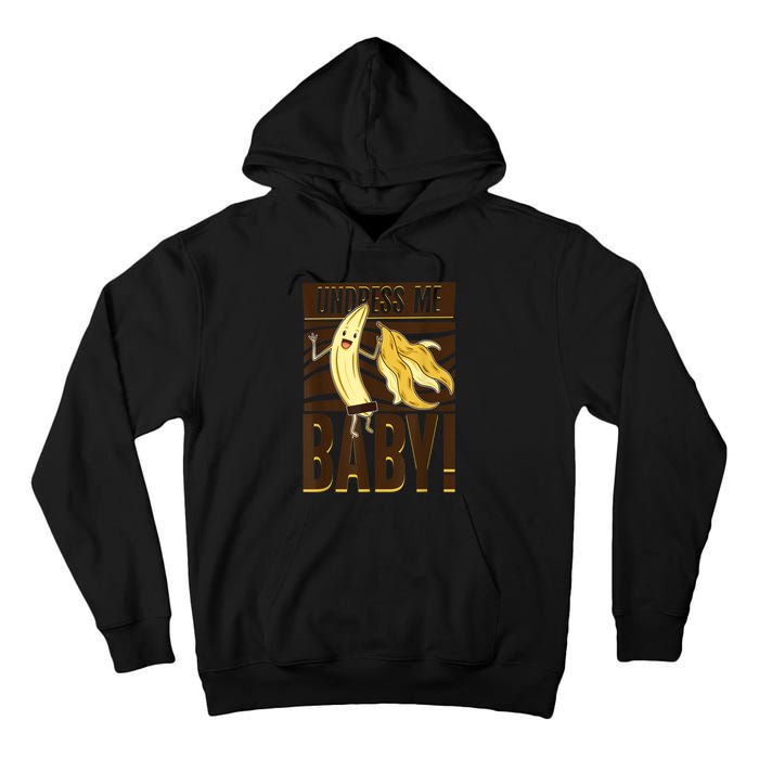 Undress Me Baby Banana Tall Hoodie