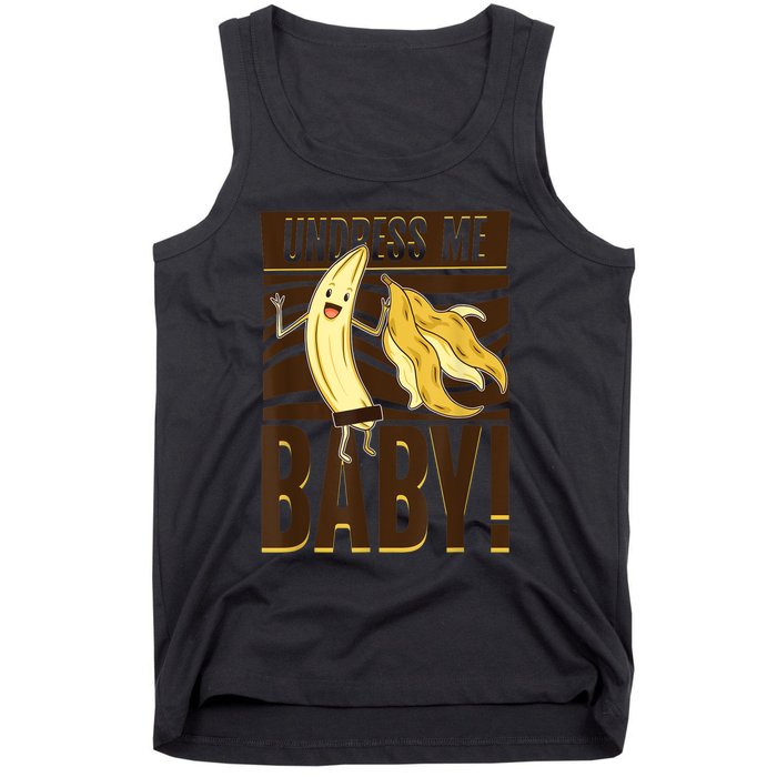 Undress Me Baby Banana Tank Top