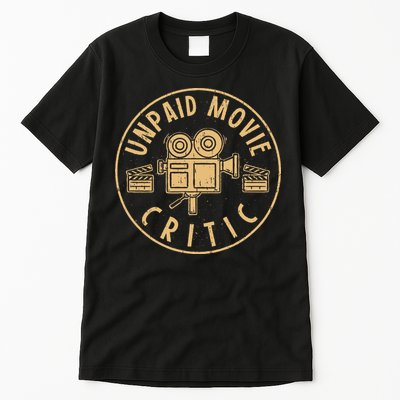 Unpaid Movie Critic I Cinema Night I Film Fan Party Tall T-Shirt