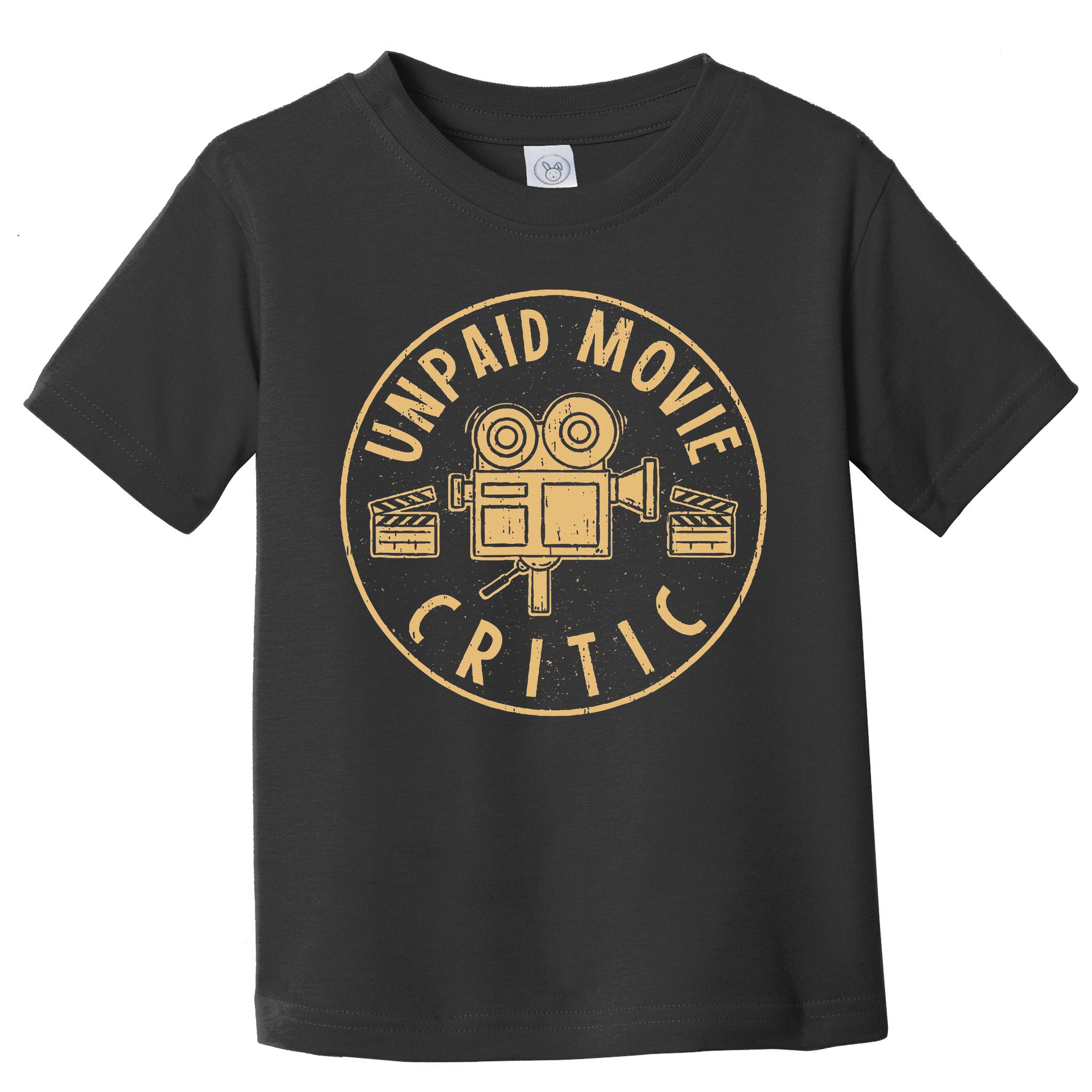 Unpaid Movie Critic I Cinema Night I Film Fan Party Toddler T-Shirt