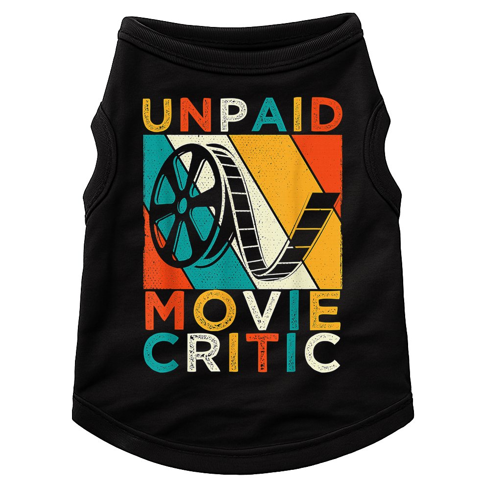 Unpaid Movie Critic Shirt - Film Cinema Motion Picture Fan Doggie Tank