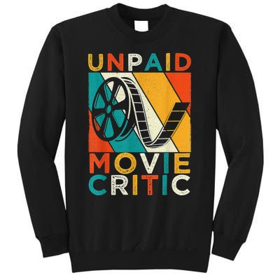 Unpaid Movie Critic Shirt - Film Cinema Motion Picture Fan Sweatshirt