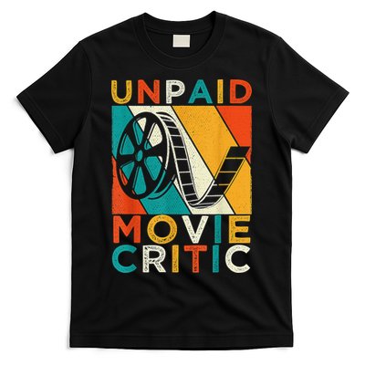Unpaid Movie Critic Shirt - Film Cinema Motion Picture Fan T-Shirt