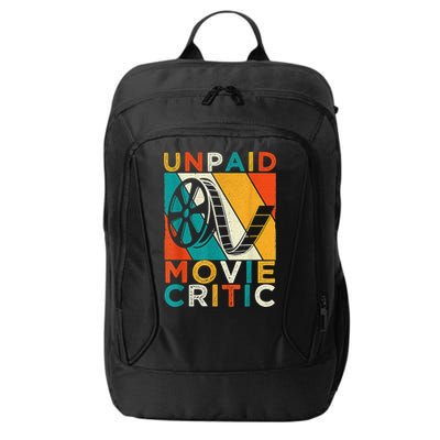 Unpaid Movie Critic Shirt - Film Cinema Motion Picture Fan City Backpack
