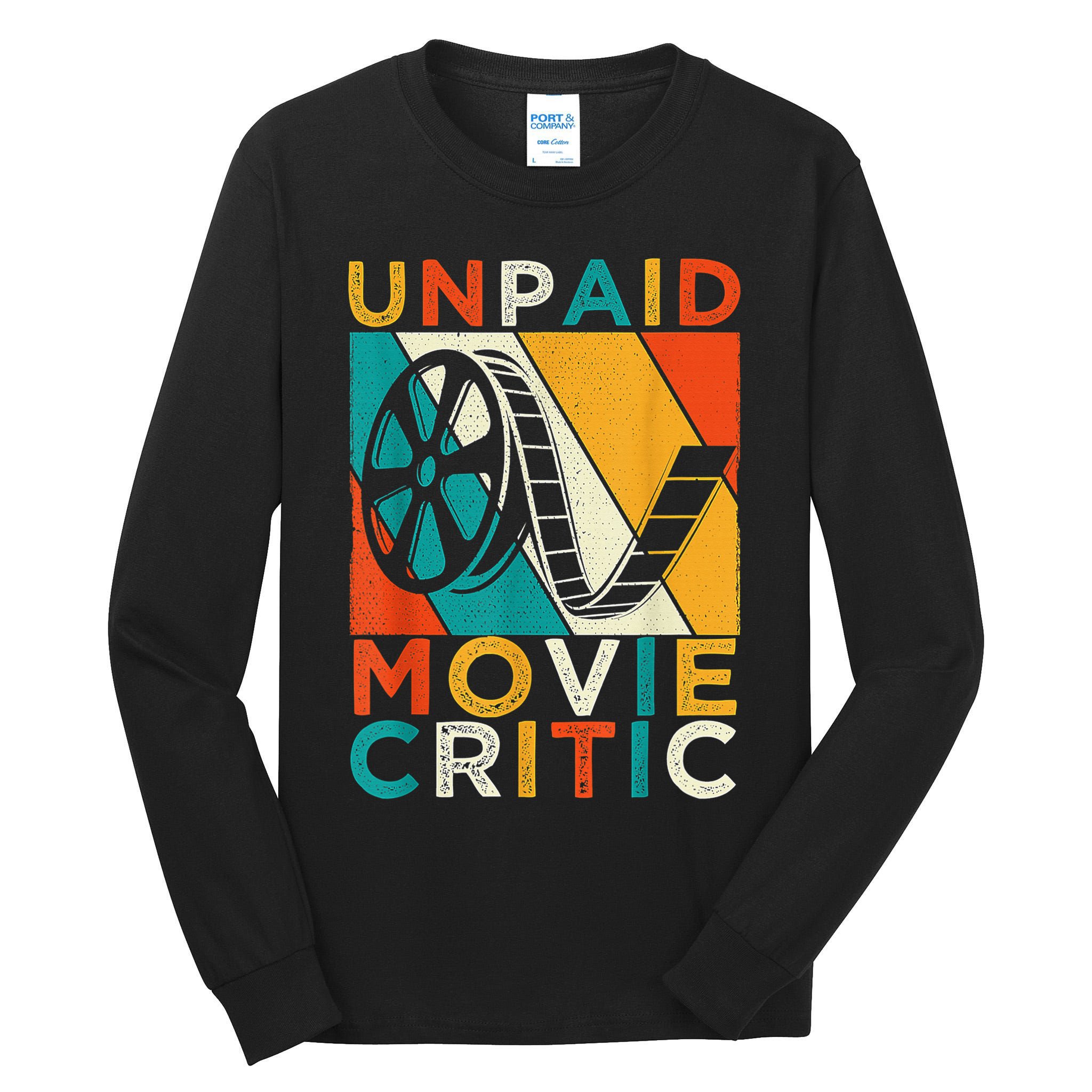 Unpaid Movie Critic Shirt - Film Cinema Motion Picture Fan Tall Long Sleeve T-Shirt