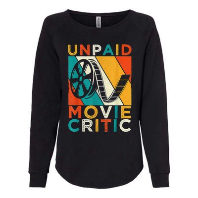 Unpaid Movie Critic Shirt - Film Cinema Motion Picture Fan Womens California Wash Sweatshirt