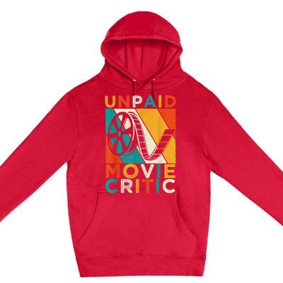 Unpaid Movie Critic Shirt - Film Cinema Motion Picture Fan Premium Pullover Hoodie