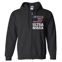 Ultra MAGA Conservative Republican  Full Zip Hoodie