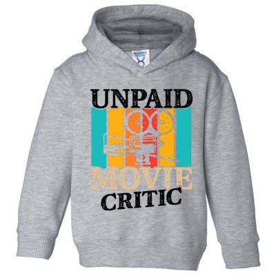 Unpaid Movie Critic Toddler Hoodie