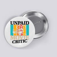 Unpaid Movie Critic Button