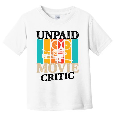 Unpaid Movie Critic Toddler T-Shirt