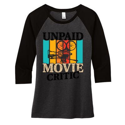 Unpaid Movie Critic Women's Tri-Blend 3/4-Sleeve Raglan Shirt