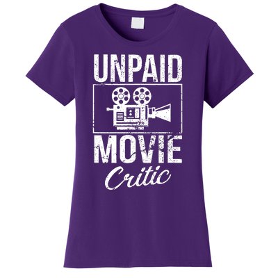 Unpaid Movie Critic Women's T-Shirt