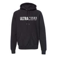 Ultra MAGA Conservative Anti Joe Biden Premium Hoodie