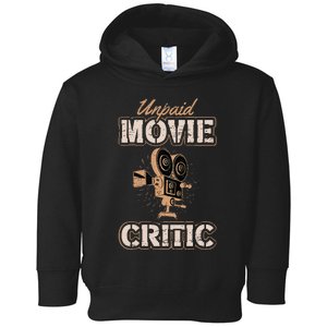 Unpaid Movie Critic For A Movie Buff Toddler Hoodie