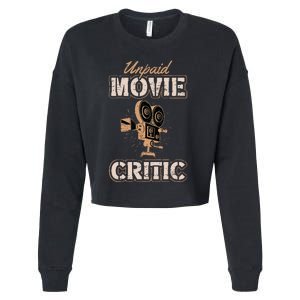 Unpaid Movie Critic For A Movie Buff Cropped Pullover Crew