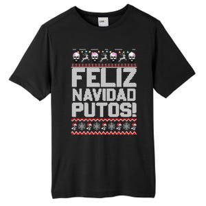 Ugly Mexican Christmas Sweater Feliz Navidad Putos Funny Tall Fusion ChromaSoft Performance T-Shirt