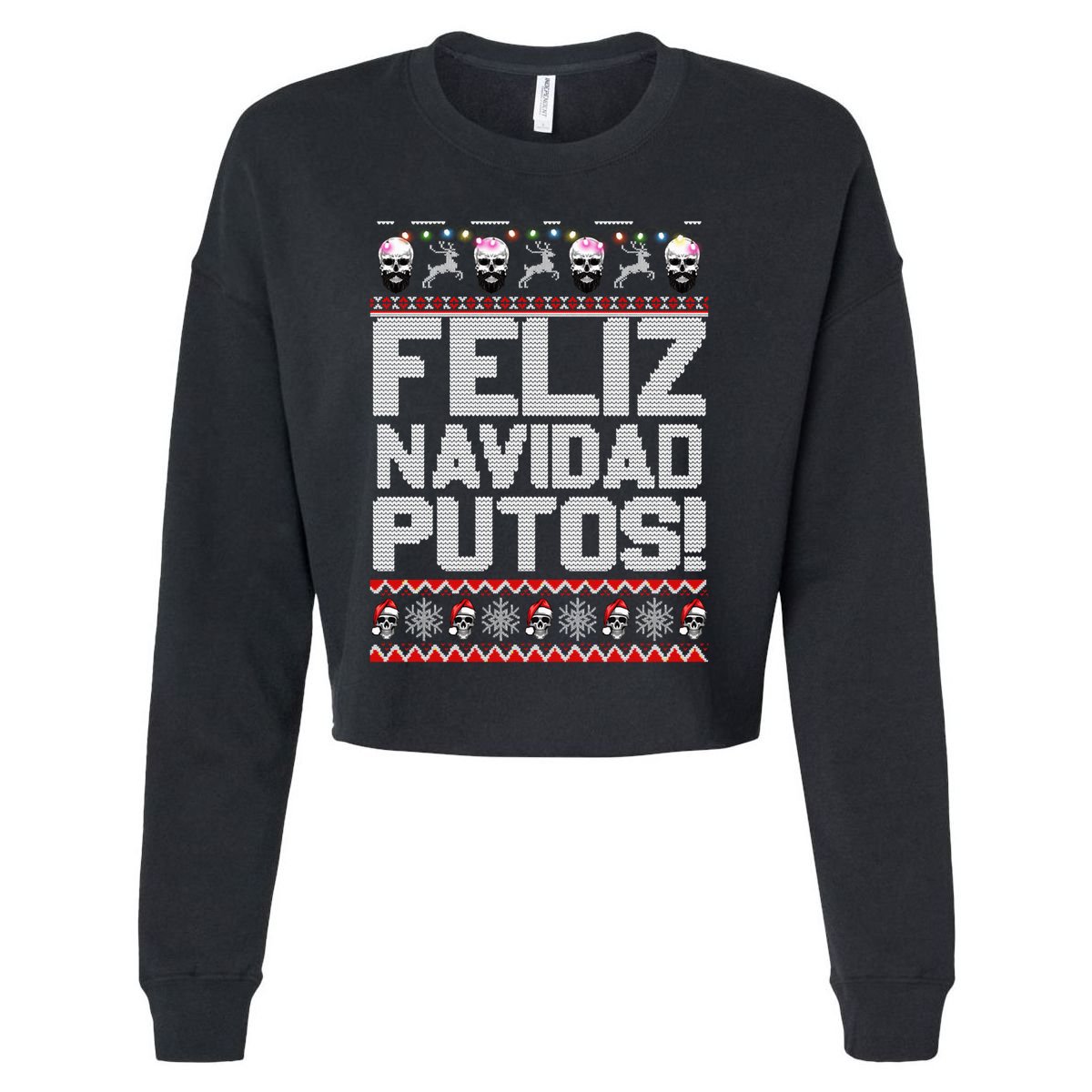Ugly Mexican Christmas Sweater Feliz Navidad Putos Funny Cropped Pullover Crew