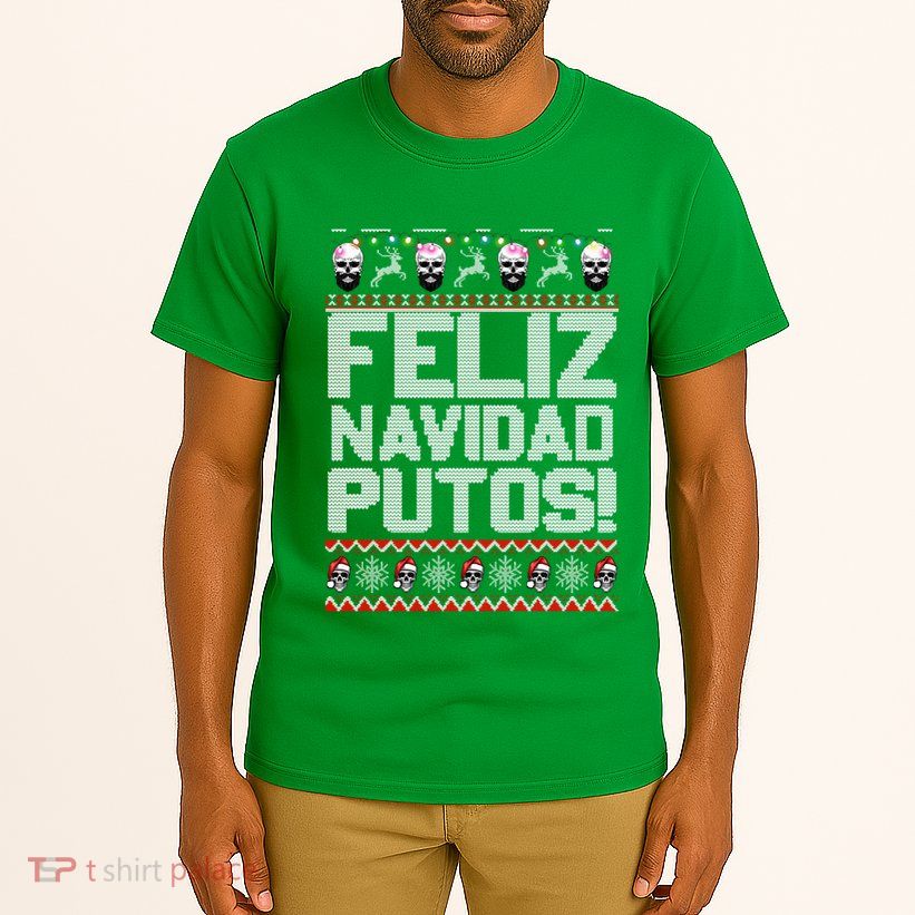 Ugly Mexican Christmas Sweater Feliz Navidad Putos Funny Tall T-Shirt