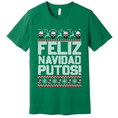 Ugly Mexican Christmas Sweater Feliz Navidad Putos Funny Premium T-Shirt