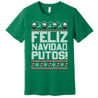 Ugly Mexican Christmas Sweater Feliz Navidad Putos Funny Premium T-Shirt