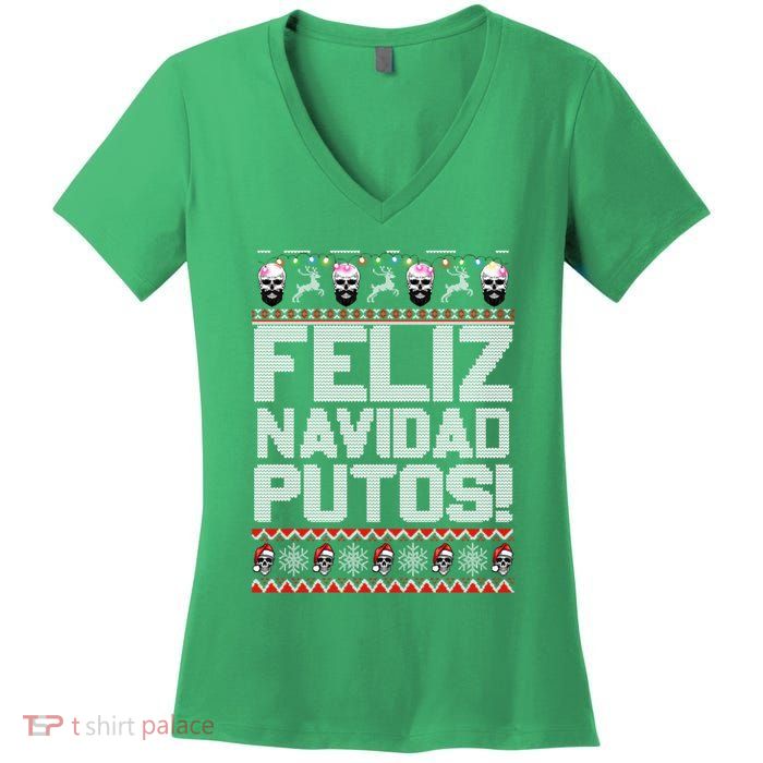 Ugly Mexican Christmas Sweater Feliz Navidad Putos Funny Women's V-Neck T-Shirt