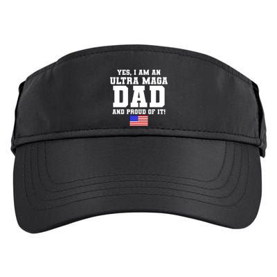 Ultra MAGA Dad And Proud Of It USA Pride Fathers Day 2022 Adult Drive Performance Visor