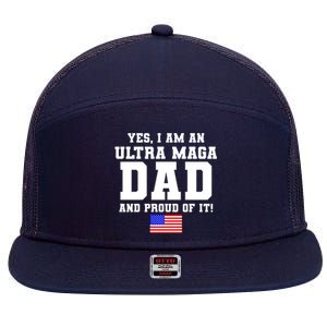 Ultra MAGA Dad And Proud Of It USA Pride Fathers Day 2022 7 Panel Mesh Trucker Snapback Hat