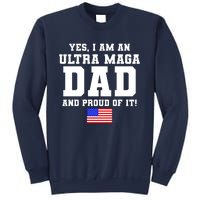 Ultra MAGA Dad And Proud Of It USA Pride Fathers Day 2022 Sweatshirt