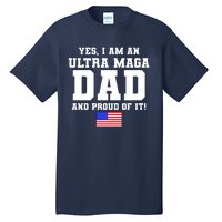 Ultra MAGA Dad And Proud Of It USA Pride Fathers Day 2022 Tall T-Shirt